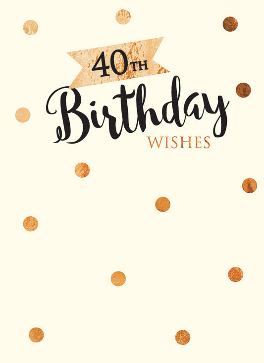 Age To Celebrate Card - 40 Text & Spots