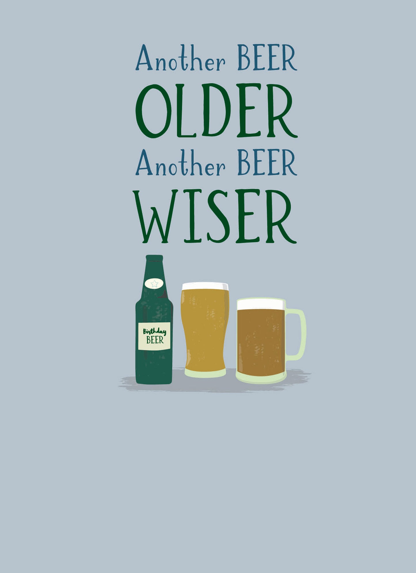 Just Saying Card - Another Beer Wiser