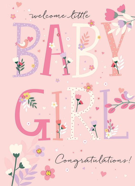 New Baby Card - Text & Flowers (Baby Girl)