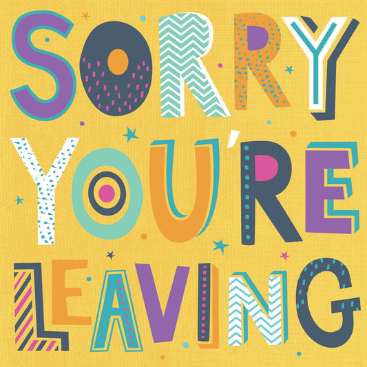 Sorry Card - Sorry You're Leaving