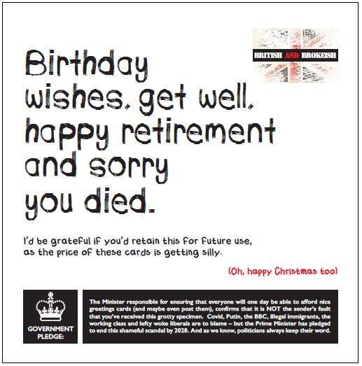 British and Brokeish Card - Birthday wishes, get well, happy retirement and sorry you died. (Splimple)