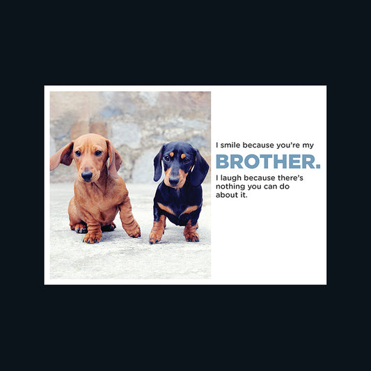 Barking at the Moon Card - I smile because you're my Brother (Splimple)