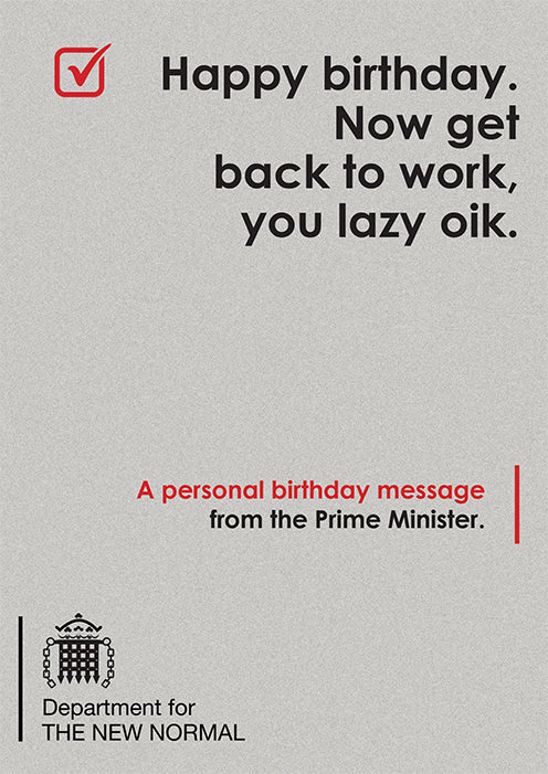 New Normal Card - Happy birthday.  Get back to work. (Splimple)